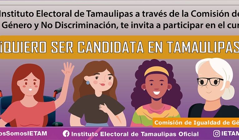Convoca IETAM a participar  en el curso virtual  ¡Quiero ser Candidata en Tamaulipas!