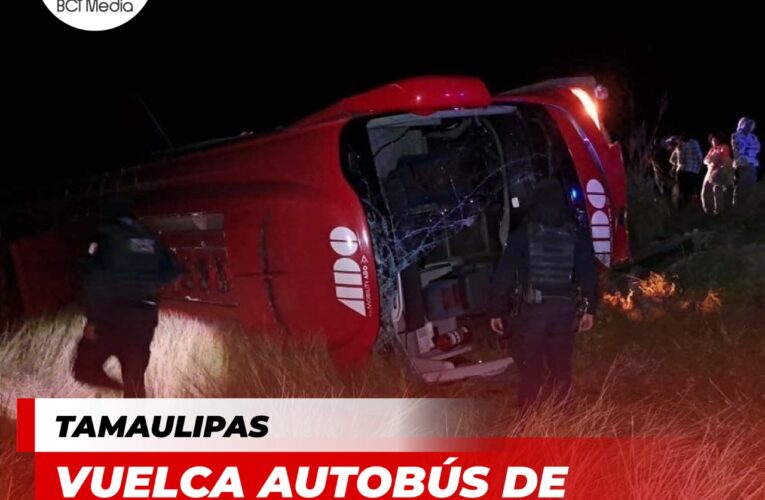 Vuelca autobús proveniente de Reynosa: 9 pasajeros heridos